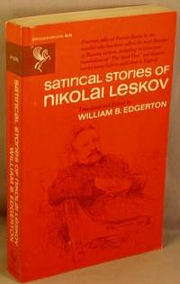 Satirical Stories of Nikolai Leskov. by Leskov, Nikolai - 1969