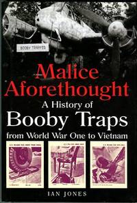 cover of Malice Aforethought: A History Of Booby Traps From World War One To Vietnam