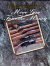 Mossberg: More Gun for the Money: The History of O.F. Mossberg & Sons, Inc.