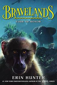 Bravelands #2: Code of Honor by Erin Hunter