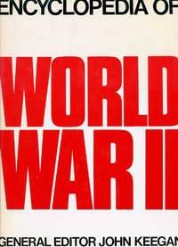 Encyclopedia of World War II by Keegan, John (editor) - 1979