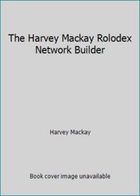 The Harvey Mackay Rolodex Network Builder