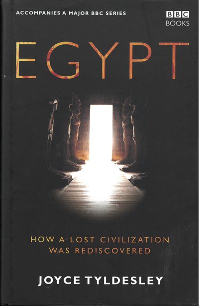 Egypt. How a lost civilization was rediscovered.