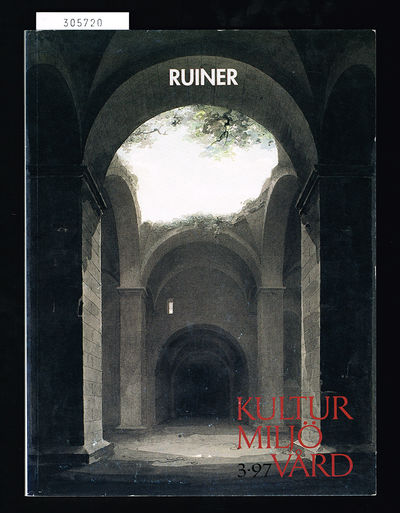Ruiner. (Kulturmiljövård, 3:1997)