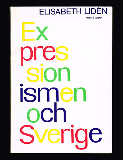 Expressionismen och Sverige. Expressionistiska…