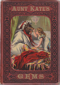 Aunt Kate's Gems. Four Favorite Old Stories - Blue Beard, Robinson Crusoe, Red-Riding Hood,...