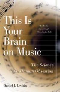 image of This Is Your Brain on Music: The Science of a Human Obsession