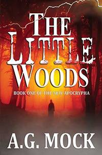 The Little Woods: Book One of the New Apocrypha (Occult Horror)