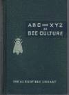 The Abc and Xyz Of Bee Culture