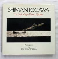 Shimantogawa. The Last Virgin River of Japan