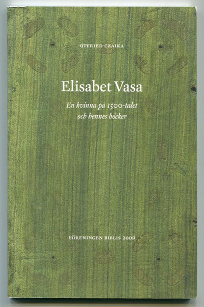 Elisabet Vasa. En kvinna på 1500-talet och hennes…