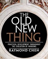 The Old New Thing: Practical Development Throughout the Evolution of Windows