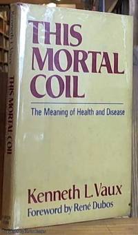 image of This Mortal Coil; The Meaning of Health and Disease