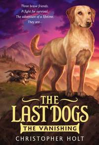 The Last Dogs: The Vanishing: 1