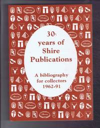cover of 30 years of Shire Publications, A bibliography for collectors 1962-91