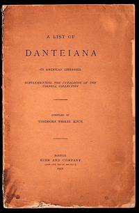 A List of Danteiana in American Libraries: Supplementing the Catalogue of the Cornell Collection
