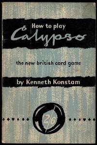 How to play Calypso: The new British card game by Kenneth Konstam - 1954