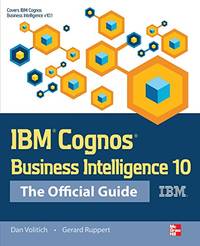 IBM Cognos Business Intelligence 10: The Official Guide