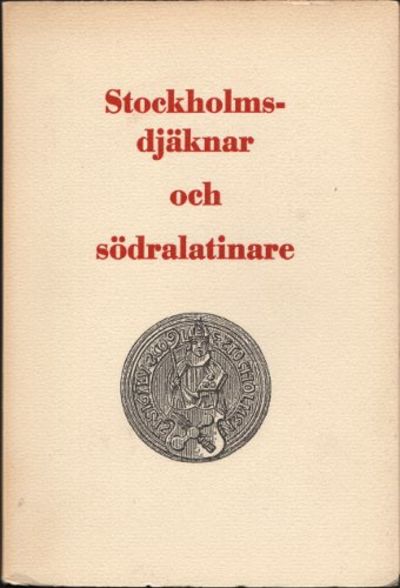 STOCKHOLMSDJÄKNAR OCH SÖDRALATINARE.