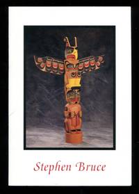 image of Stephen Bruce: An Exhibition of New Sculpture in the Kwakwaka'wakw Tradition