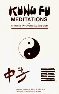 Kung Fu Meditations and Chinese Proverbial Wisdom