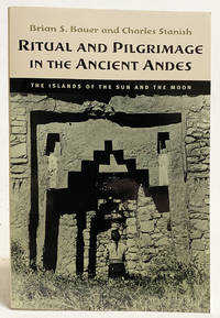 Ritual and Pilgrimage in the Ancient Andes: The Islands of the Sun and the Moon