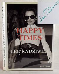 Happy Times (Signed) by Radziwill, Lee - 2001-03-01