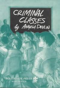 Criminal Classes: Offenders at School