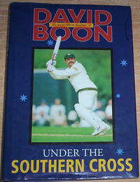 Under The Southern Cross. The autobiography. by Boon, David (signed)