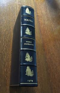 SOUTH. The story of Shackleton&#039;s last expedition 1914-1917 by SHACKLETON. SIR ERNEST - 1919