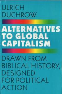 Alternatives to Global Capitalism. Drawn from…