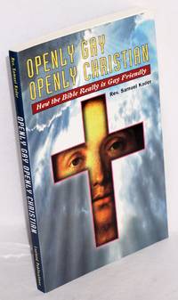 Openly Gay  Openly Christian: how the Bible really is Gay friendly