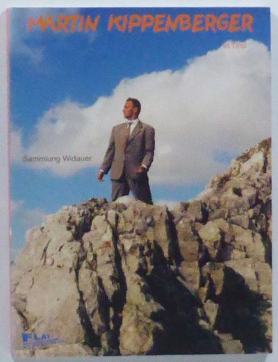 Martin Kippenberger in Tirol. Sammlung Widauer.