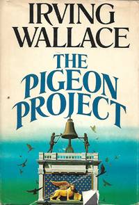 The Pigeon Project by Irving Wallace - 1979