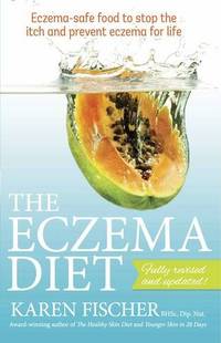 Eczema Diet: Eczema-safe food to stop the itch and prevent eczema for life
