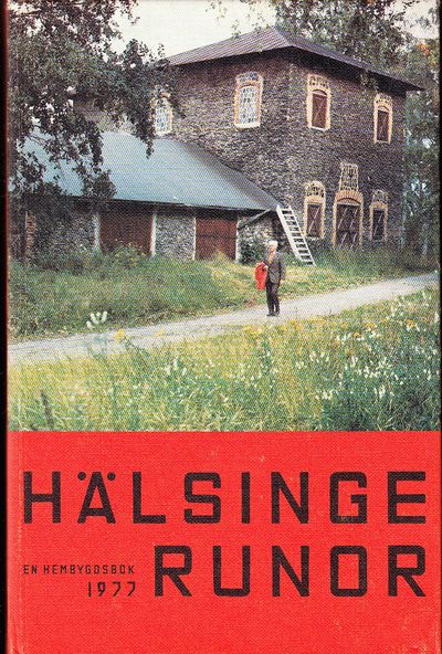 Hälsingerunor. En hembygdsbok 1977. Utgiven av…