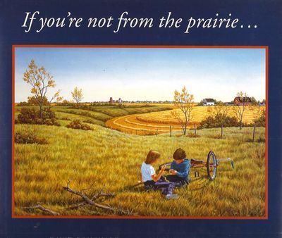 If You're Not From the Prairie...