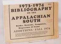 1973-1974 Bibliography on the Appalachian South: books, records, pamphlets, magazines & films....