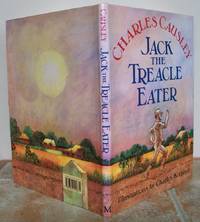 JACK THE TREACLE EATER. by Charles. Illustrated by Charles Keeping.: CAUSLEY - First Edition - from Roger Middleton (SKU: 33968)
