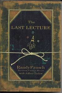 The Last Lecture by Randy Pausch - April 9, 2008