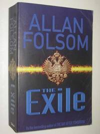 The Exile by Allan Folsom - Paperback - 2004 - from Manyhills Books (SKU: 12122281)