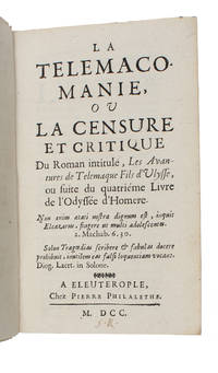 La Telemacomanie, ou la Censure et critique du roman intitulé, Les Avantures de Telemaque Fils...