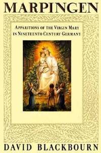 Marpingen : Apparitions of the Virgin Mary in Bismarckian Germany