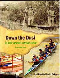 image of DOWN THE DUSI IN THE GREAT CANOE RACE.Then and Now.