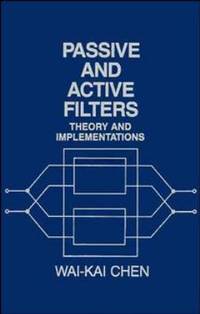 Passive and Active Filters : Theory and Implementations