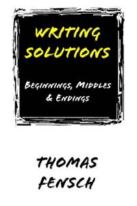 Writing Solutions: Beginnings, Middles & Endings