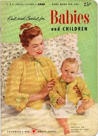 image of 1953 Knit and Crochet for Babies and Children Baby Book # 503