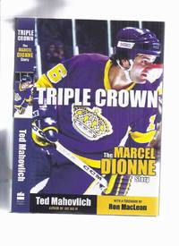 cover of Triple Crown: The Marcel Dionne Story ---signed by Marcel Dionne ( NHL / National Hockey League / Los Angeles Kings / Detroit Red Wings )