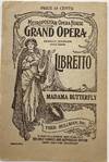 Madama Butterfly, Opera in Three Acts. Based on the book by John L. Long and the drama by David Belasco; Metropolitan Opera House Grand Opera, Edward Johnson, General Manager. Libretto, Madama Butterfly, Fred. Rullman, Inc., 17 East 42nd Street, New York City. The Only Correct and Authorized Edition, Knabe Piano Used Exclusively