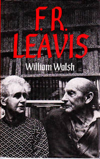 F.R. Leavis by Walsh, William - 1980